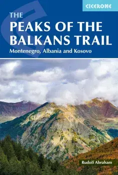 The Peaks of the Balkans Trail. Montenegro, Albania and Kosovo, 2 Revised edition, Paperback/Rudolf Abraham