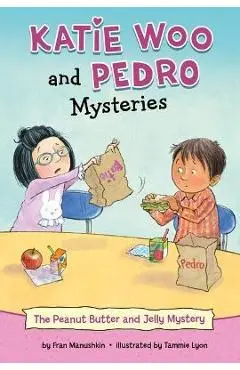 The Peanut Butter and Jelly Mystery - Fran Manushkin