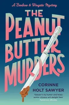 The Peanut Butter Murders, Paperback/Corinne Holt Sawyer
