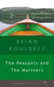 The Peasants and the Mariners, Paperback/Brian Bouldrey