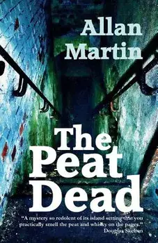 The Peat Dead, Paperback/Allan Martin
