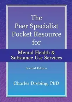The Peer Specialist's Pocket Resource for Mental Health and Substance Use Services Second Edition, Paperback/Charles Drebing