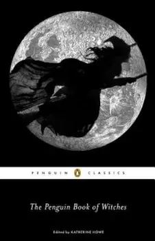 The Penguin Book of Witches, Paperback/Katherine Howe