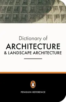 The Penguin Dictionary of Architecture and Landscape Architecture: Fifth Edition, Paperback/John Fleming