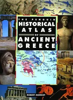The Penguin Historical Atlas of Greece, Paperback/Robert Morkot