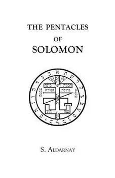 The Pentacles of Solomon, Paperback/S. Aldarnay