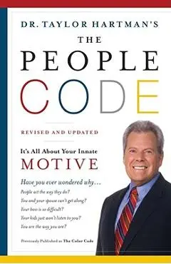 The People Code: It's All about Your Innate Motive - Taylor Hartman
