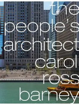 The People?s Architect. carol ross barney, New ed, Hardback/Iker Gil