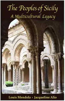 The Peoples of Sicily: A Multicultural Legacy, Paperback/Louis Mendola