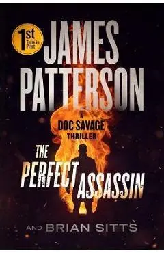 The Perfect Assassin: A Doc Savage Thriller - James Patterson