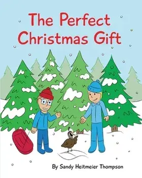 The Perfect Christmas Gift, Paperback/Sandy Heitmeier Thompson