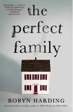The Perfect Family - Robyn Harding