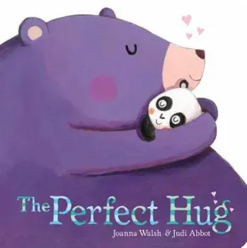 The Perfect Hug, Hardcover/Joanna Walsh