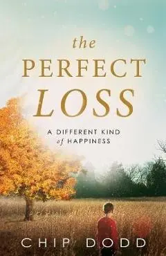 The Perfect Loss - Chip Dodd