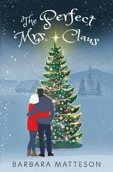 The Perfect Mrs. Claus, Paperback/Barbara Matteson