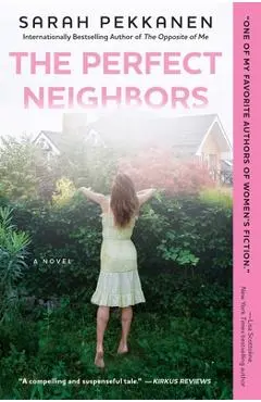 The Perfect Neighbors - Sarah Pekkanen