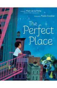The Perfect Place - Matt De La Peña
