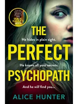 The Perfect Psychopath, Paperback/Alice Hunter