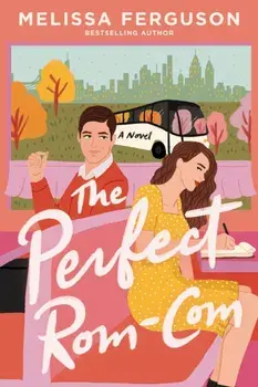The Perfect Rom-Com. A charming, feel-good, sweet romance novel from the bestselling author of Meet Me in the Margins, Paperback/Melissa Ferguson