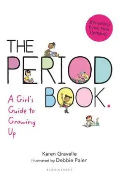 The Period Book: A Girl's Guide to Growing Up - Karen Gravelle