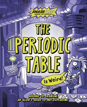 The Periodic Table is Weird, Paperback/Luke Newell