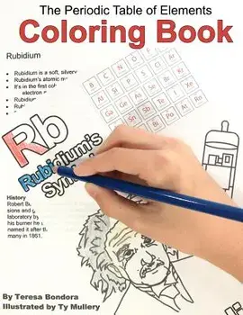 The Periodic Table of Elements Coloring Book, Paperback/Teresa Bondora