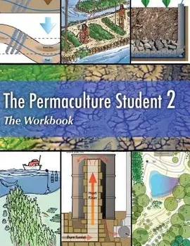 The Permaculture Student 2 the Workbook, Paperback/Matt Powers
