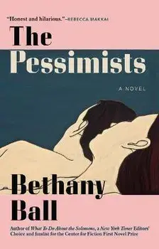 The Pessimists, Paperback/Bethany Ball