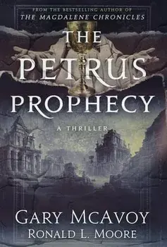 The Petrus Prophecy, Hardcover/Gary Mcavoy