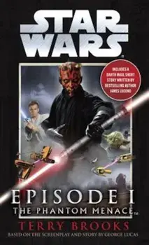 The Phantom Menace: Star Wars: Episode I, Paperback/Terry Brooks