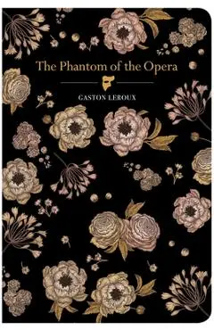 The Phantom of the Opera - Gaston Leroux