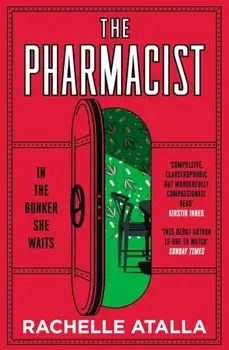 The Pharmacist. The must-read, gripping and unforgettable debut of 2022, Paperback/Rachelle Atalla