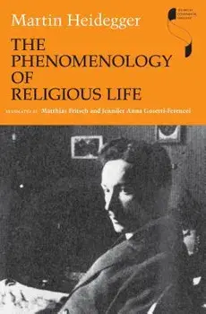 The Phenomenology of Religious Life, Paperback/Martin Heidegger
