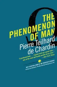 The Phenomenon of Man, Paperback/Pierre Teilhard de Chardin