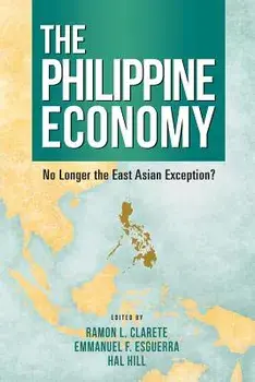 The Philippine Economy: No Longer the East Asian Exception?, Paperback/Ramon L. Clarete