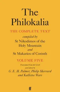The Philokalia Vol 5. Main, Paperback/G.E.H. Palmer
