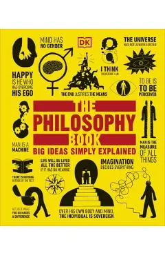 The Philosophy Book: Big Ideas Simply Explained - Dk