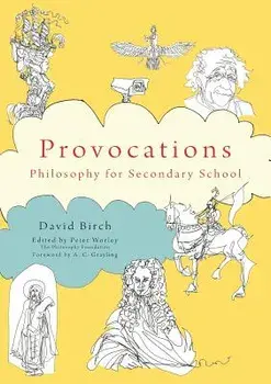 The Philosophy Foundation Provocations: Philosophy for Secondary School, Paperback/David Birch