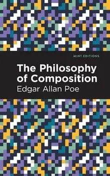 The Philosophy of Composition, Paperback/Edgar Allan Poe