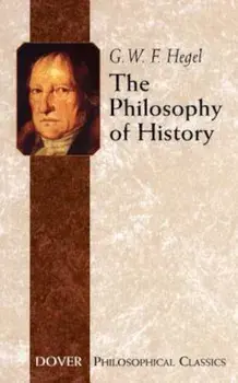 The Philosophy of History, Paperback/Georg Wilhelm Friedrich Hegel
