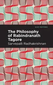 The Philosophy of Rabindranath Tagore, Paperback/Sarvepalli Radhakrishnan
