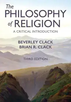 The Philosophy of Religion: A Critical Introduction, Paperback/Beverley Clack