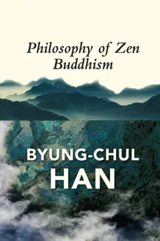 The Philosophy of Zen Buddhism, Paperback/Byung-Chul Han