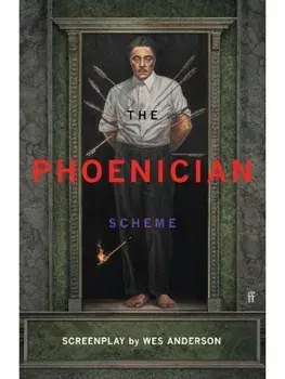 The Phoenician Scheme. Main, Hardback/Wes Anderson