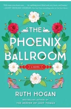 The Phoenix Ballroom - Ruth Hogan