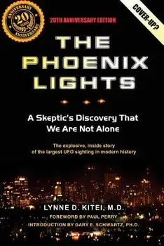 The Phoenix Lights: A Skeptics Discovery That We Are Not Alone, Paperback/Gary E. Schwartz Ph. D.