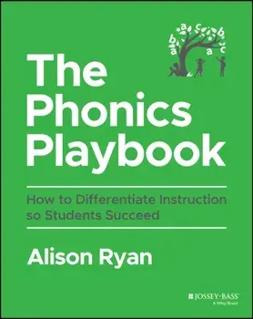 The Phonics Playbook. How to Differentiate Instruction So Students Succeed, Paperback/Alison Ryan