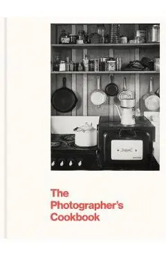 The Photographer's Cookbook - Lisa Hostetler