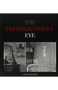 The Photographer's Eye - John Szarkowski