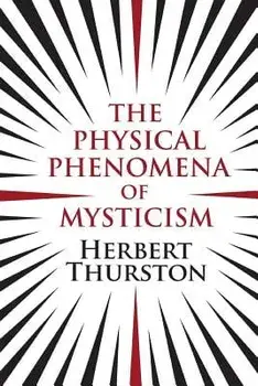 The Physical Phenomena of Mysticism, Paperback/Herbert Thurston